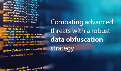 data obfuscation – Combating advanced threats