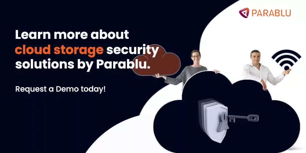 Cloud Storage Security Solutions by Parablu. Learn more about our innovative BluVault solution for your enterprise data.